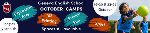 Geneva English School - October 2023 camps for 7-11 year olds - Expressive Arts - 3D Printing - French Fun - Sport